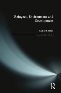 Cover image for Refugees, Environment and Development