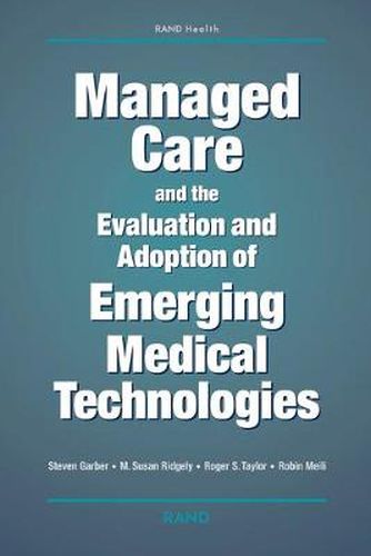 Cover image for Managed Care and the Evaluation and Adoption of Emerging Medical Technologies