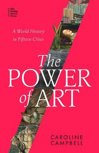 Cover image for Power, People and Painting: The Story of Art in Fifteen Cities