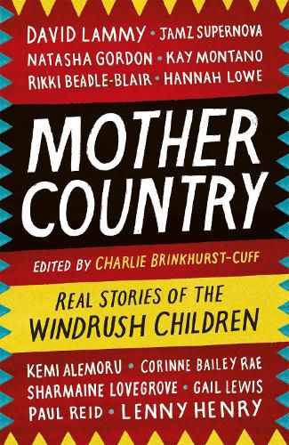 Cover image for Mother Country: Real Stories of the Windrush Children