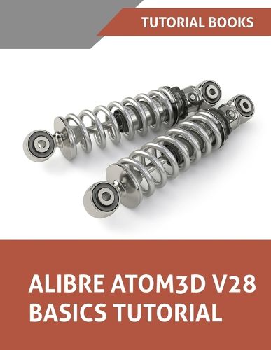 Cover image for Alibre Atom3D V28 Basics Tutorial