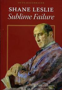 Cover image for Shane Leslie: Sublime Failure