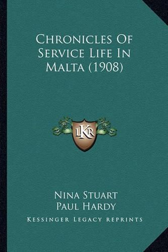 Cover image for Chronicles of Service Life in Malta (1908)