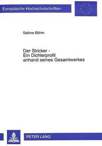 Cover image for Der Stricker - Ein Dichterprofil Anhand Seines Gesamtwerkes