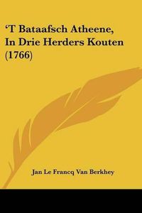 Cover image for T Bataafsch Atheene, in Drie Herders Kouten (1766)