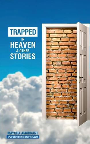 Cover image for Trapped In Heaven and other stories: 9 Stories on Love & Relationships