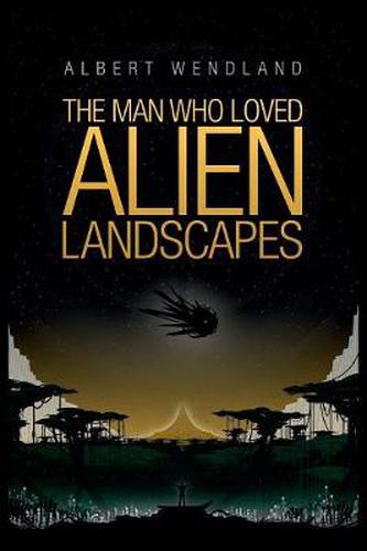 Cover image for The Man Who Loved Alien Landscapes