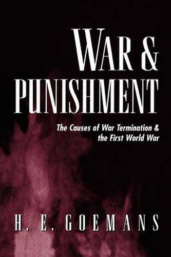 Cover image for War and Punishment: The Causes of War Termination and the First World War