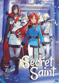 Cover image for A Tale of the Secret Saint (Light Novel) Vol. 7