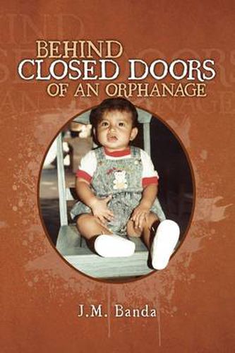 Cover image for Behind Closed Doors of an Orphanage