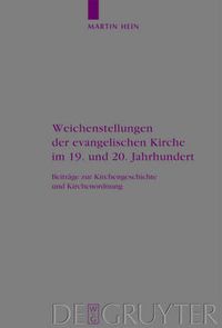 Cover image for Weichenstellungen der evangelischen Kirche im 19. und 20. Jahrhundert