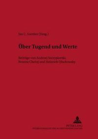 Cover image for Ueber Tugend Und Werte: Beitraege Von Andrzej Szczypiorski, Bozena Choluj Und Heinrich Olschowsky36505
