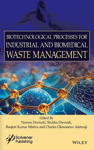 Cover image for Biotechnological Processes for Industrial and Biomedical Waste Management