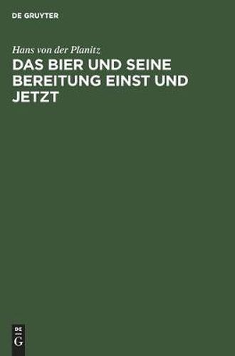 Cover image for Das Bier Und Seine Bereitung Einst Und Jetzt: Freie Zymotechnische Studien