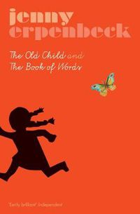Cover image for The Old Child And The Book Of Words