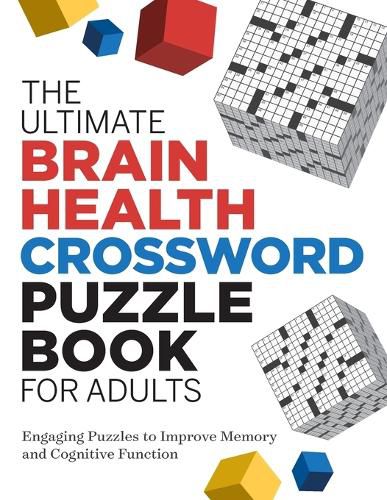 Cover image for The Ultimate Brain Health Crossword Puzzle Book for Adults: Engaging Puzzles to Improve Memory and Cognitive Function