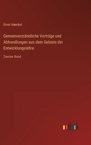 Cover image for Gemeinverstaendliche Vortraege und Abhandlungen aus dem Gebiete der Entwicklungslehre