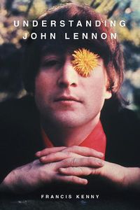 Cover image for Understanding John Lennon