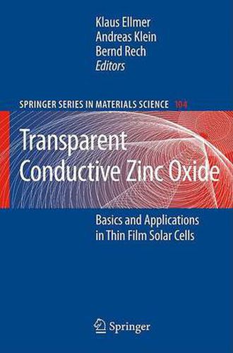 Cover image for Transparent Conductive Zinc Oxide: Basics and Applications in Thin Film Solar Cells