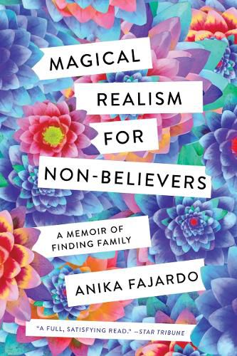 Magical Realism for Non-Believers: A Memoir of Finding Family