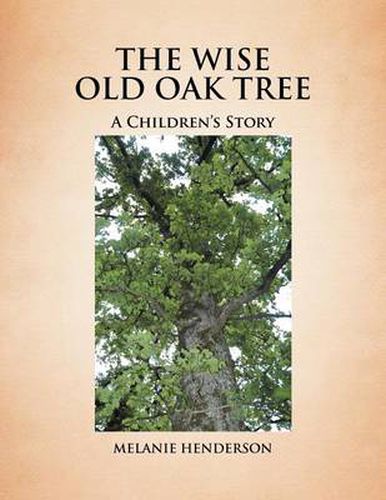 Cover image for The Wise Old Oak Tree: A Children's Story