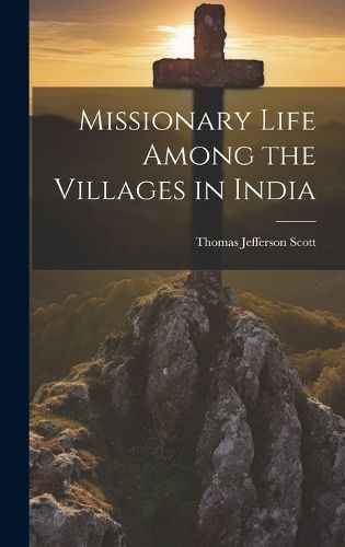 Cover image for Missionary Life Among the Villages in India