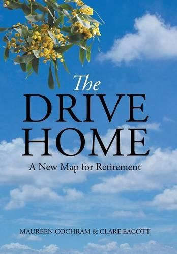 Cover image for The Drive Home: A New Map for Retirement