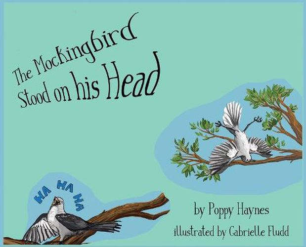 Cover image for The Mockingbird Stood on his Head.