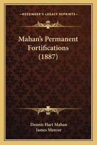 Cover image for Mahan's Permanent Fortifications (1887)