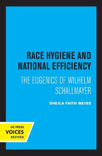 Cover image for Race Hygiene and National Efficiency: The Eugenics of Wilhelm Schallmayer