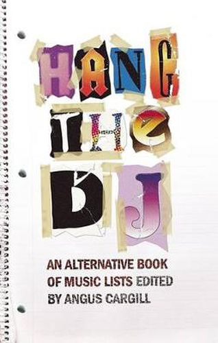 Cover image for Hang the DJ: An Alternative Book of Music Lists