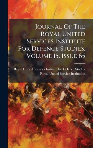 Cover image for Journal Of The Royal United Services Institute For Defence Studies, Volume 15, Issue 65