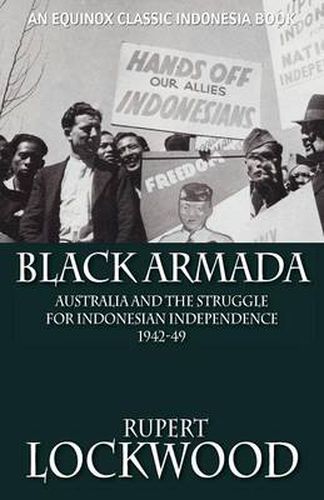 Cover image for Black Armada: Australia and the Struggle for Indonesian Independence 1942-49