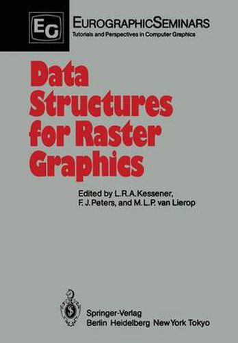 Cover image for Data Structures for Raster Graphics: Proceedings of a Workshop held at Steensel, The Netherlands, June 24-28, 1985