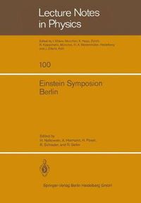 Cover image for Einstein Symposion Berlin: Aus Anlass der 100. Wiederkehr Seines Geburtstages 25. Bis 30. Marz 1979