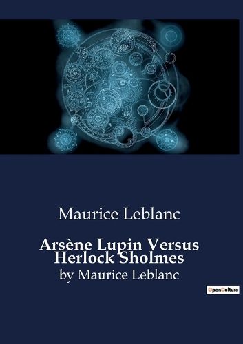 Cover image for Arsene Lupin Versus Herlock Sholmes