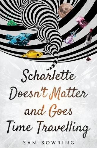 Cover image for Scharlette Doesn't Matter and Goes Time Travelling