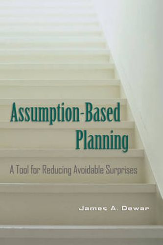 Cover image for Assumption-Based Planning: A Tool for Reducing Avoidable Surprises