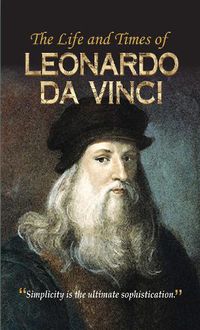 Cover image for The Life and Times of Leonardo Da Vinci