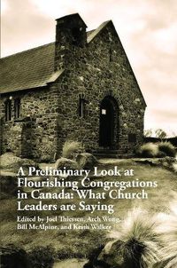 Cover image for A Preliminary Look at Flourishing Congregations in Canada: What Church Leaders are Saying