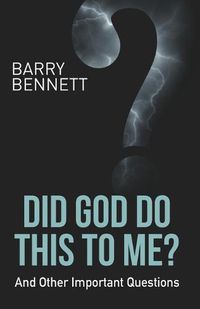 Cover image for Did God Do This To Me?