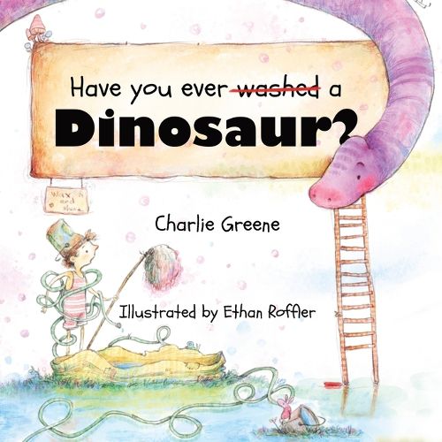 Cover image for Have you ever washed a Dinosaur?