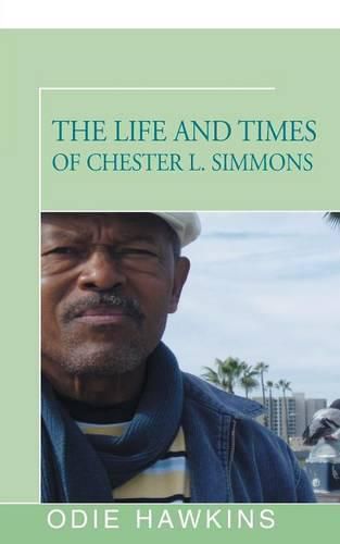 The Life and Times of Chester L. Simmons