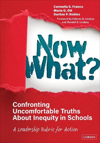 Cover image for Now What? Confronting Uncomfortable Truths About Inequity in Schools: A Leadership Rubric for Action