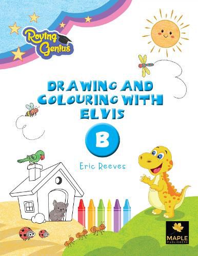 Cover image for Drawing and Colouring with Elvis - B