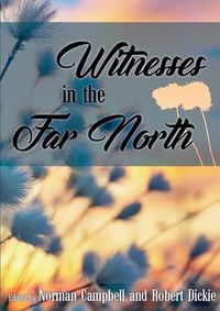 Cover image for Witnesses in the Far North