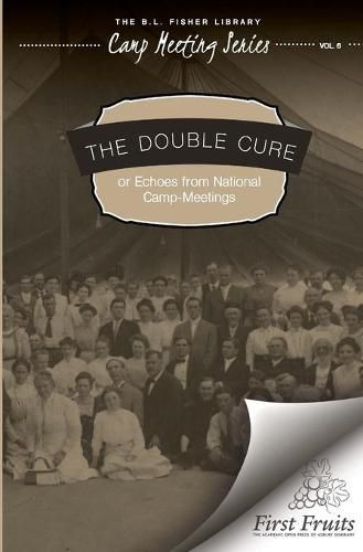 Cover image for The Double Cure: Echoes from National Camp Meetings