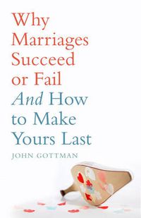 Cover image for Why Marriages Succeed or Fail