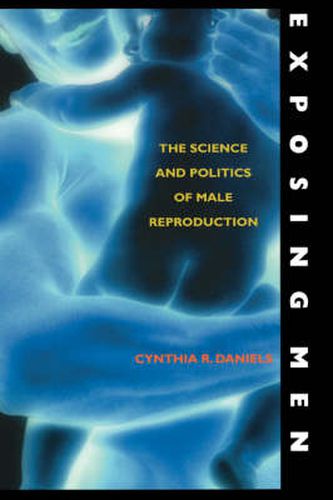 Cover image for Exposing Men: The Science and Politics of Male Reproduction