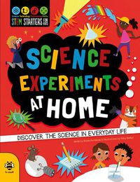 Cover image for Science Experiments at Home: Discover the science in everyday life